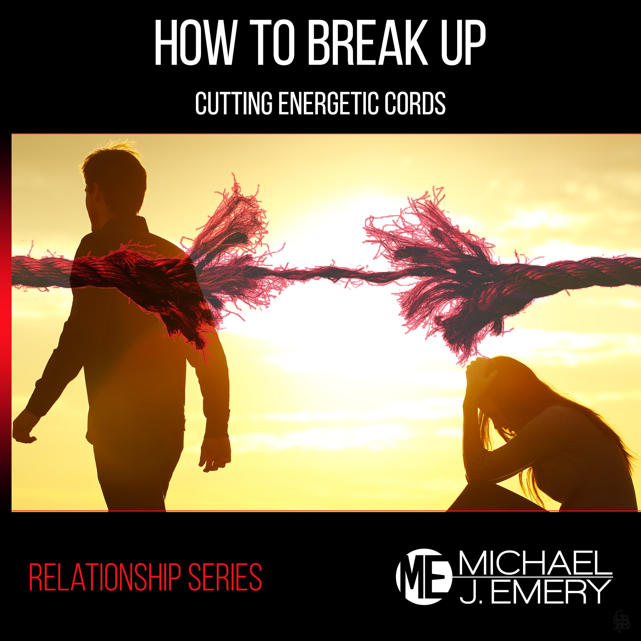 How-to-Break-Up-Cutting-Energetic-Cords